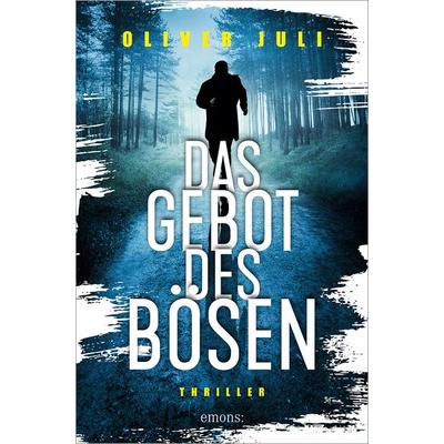 Das Gebot des Bösen, Taschenbuch von Oliver Juli, Emons Verlag
