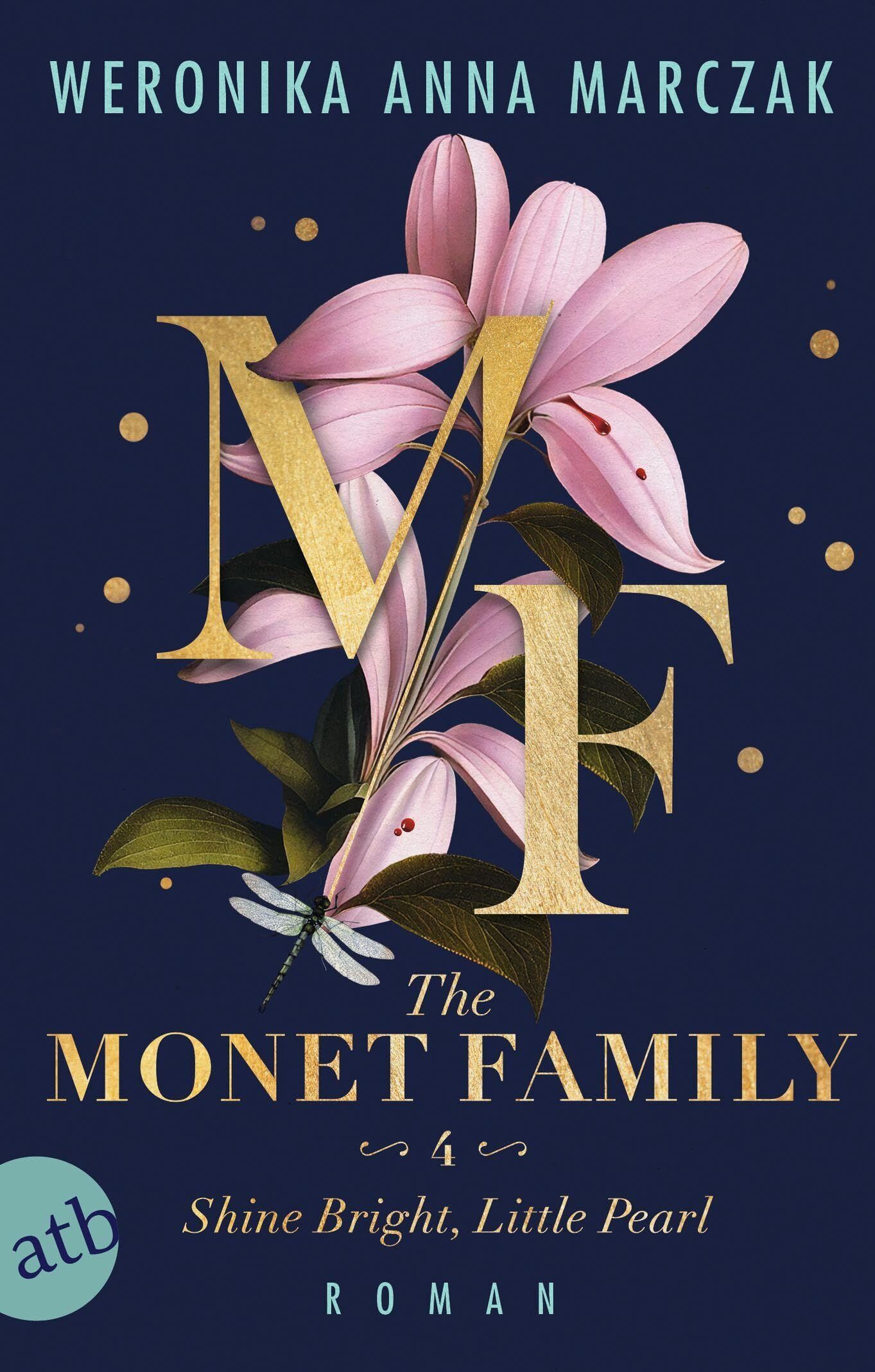 Marczak, Weronika Anna - The Monet Family - Shine Bright, Little Pearl: Roman Limitiert: gestalteter Buchschnitt exklusiv in der 1. Auflage. - Preis vom 10.10.2026 11:48:34 h