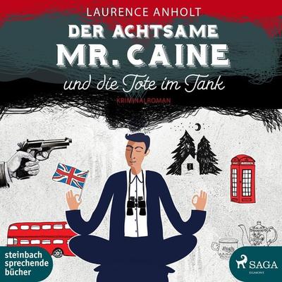 Der achtsame Mr. Caine und die Tote im Tank - Laurence Anholt, Audio, 9783963986796