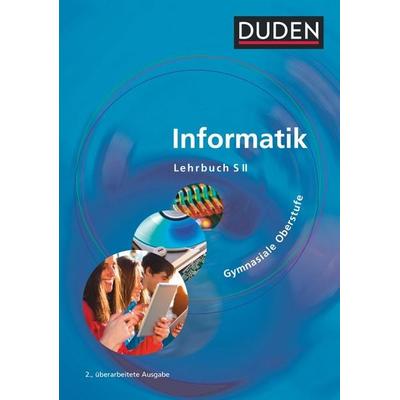 Duden Informatik - Gymnasiale Oberstufe - Neubearbeitung, Gebundene Ausgabe von Lutz Engelmann,Robby Buttke,Hans-Dieter Burkhard,Peter