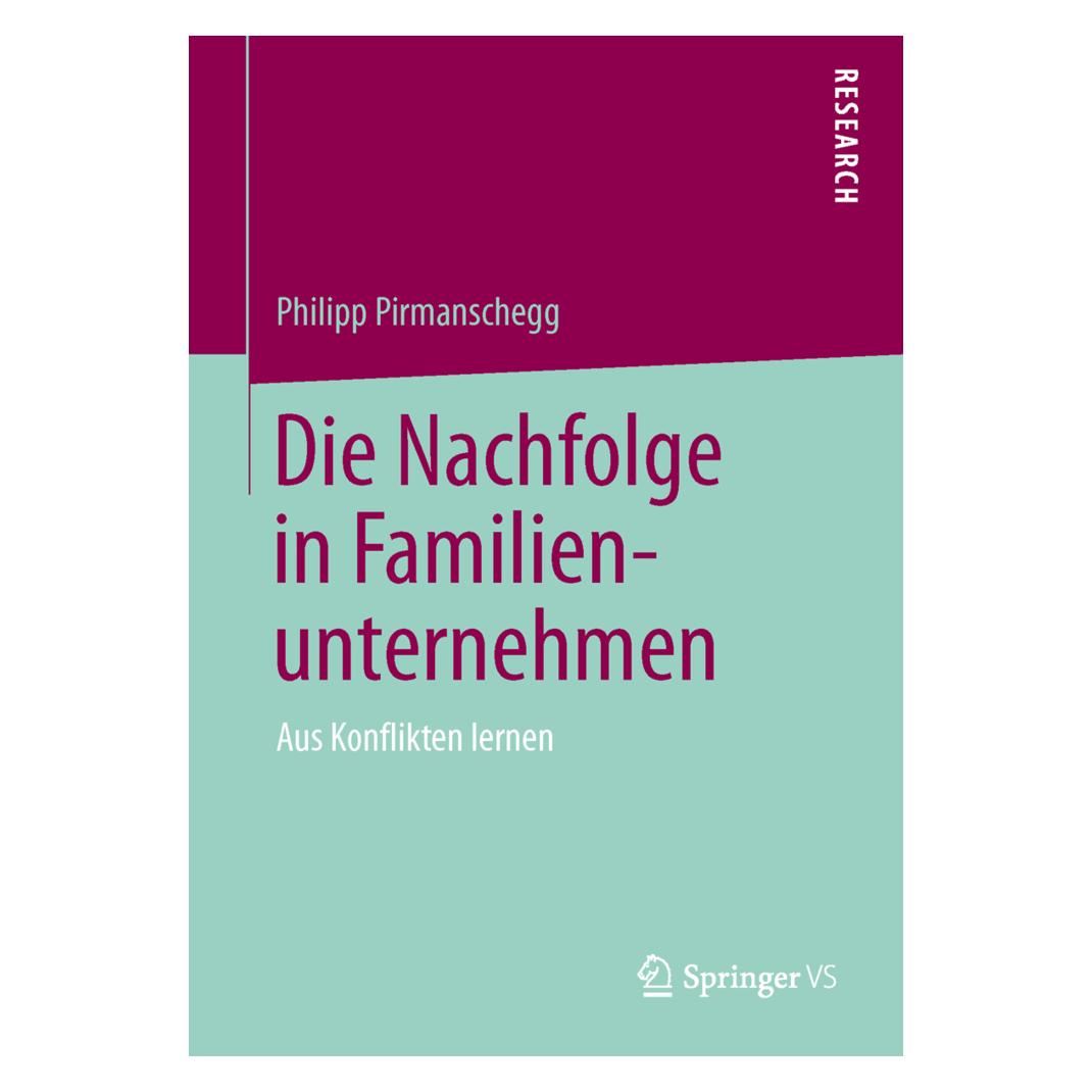Springer Die Nachfolge in Familienunternehmen (Deutsch, Softcover, Philipp Pirmanschegg) (55601001)