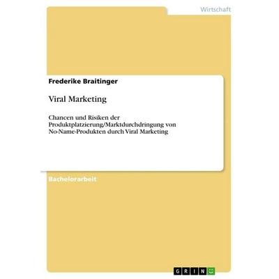 Viral Marketing, Taschenbuch von Frederike Braitinger, GRIN, 978-3-656-25139-2
