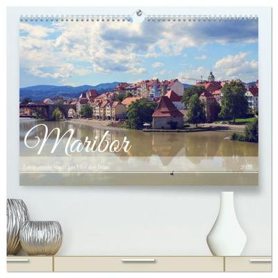 Maribor - Entspannde Stadt am Ufer der Drau (hochwertiger Premium Wandkalender 2027 DIN A2 quer), Kunstdruck in Hochglanz