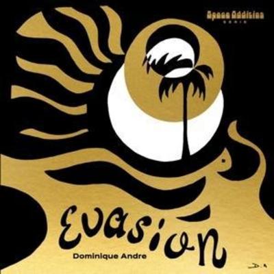 Andre, D: Evasion (Space Oddities Series) - Dominique Andre, CD