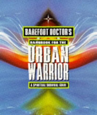 Stephen Russell - Barefoot Doctor's Handbook for the Urban Warrior: Spiritual Survival Guide - Preis vom 02.10.2026 23:42:20 h