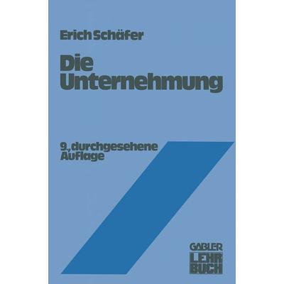Die Unternehmung, Taschenbuch von Erich Schäfer, VS Verlag für Sozialwissenschaften, 978-3-409-33531-7
