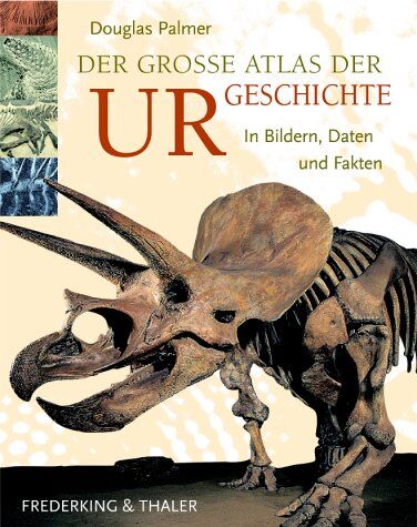 Douglas Palmer - Der grosse Atlas der Urgeschichte - Preis vom 10.10.2026 11:48:34 h