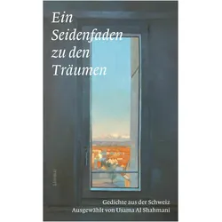 Ein Seidenfaden zu den Träumen, Belletristik von Usama Al Shahmani