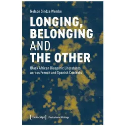 Longing, Belonging and the Other, Sachbücher von Nelson Sindze Wembe