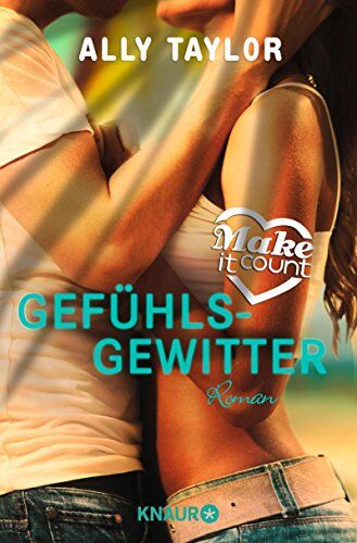 Ally Taylor - Make it count - Gefühlsgewitter: Roman (Knaur TB) - Preis vom 10.10.2026 11:48:34 h