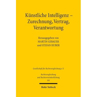 Künstliche Intelligenz - Zurechnung, Vertrag, Verantwortung, Taschenbuch von , Mohr Siebeck, 978-3-16-163933-3