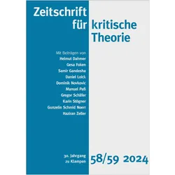 Zeitschrift fr kritische Theorie, Heft 58/59, Fachbücher von Gregor Schäfer, Gunzelin Schmid Noerr, Sven Kramer, Haziran Zeller, Dominik Novkovic, Dirk Stederoth, Daniel Loick, Helmut Dahmer, Gerhard Schweppenhäuser, Karin Stögner, Samir Gandesha, Manuel Pass