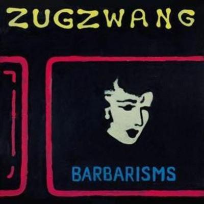 Barbarisms: Zugzwang - Barbarisms, CD