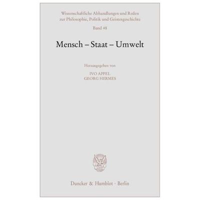 Mensch - Staat - Umwelt., Taschenbuch von Ivo Appel,Georg Hermes, Duncker & Humblot, 978-3-428-12441-1