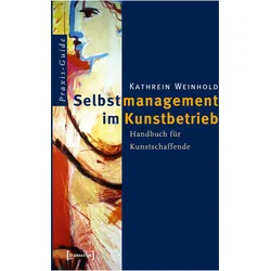 Selbstmanagement im Kunstbetrieb, Fachbücher von Kathrein Weinhold