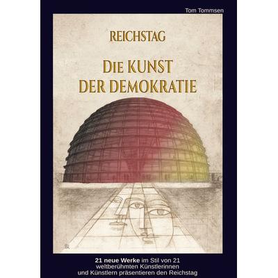 Reichstag, Gebundene Ausgabe von Tom Tommsen, BoD – Books on Demand, 978-3-695-15821-8