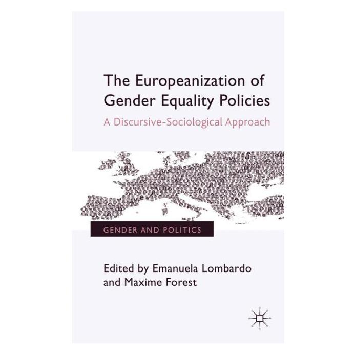 Palgrave Macmillan Uk The Europeanization of Gender Equality (Englisch, Hardcover, Emanuela Lombardo, Maxime Forest) (63037805)