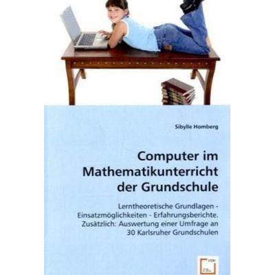 Homberg, S: Computer im Mathematikunterricht der Grundschule, Taschenbuch von Sibylle Homberg, VDM, 978-3-639-05631-0