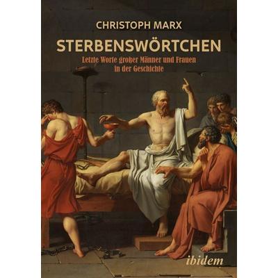 Sterbenswörtchen, Taschenbuch von Christoph Marx, Ibidem, 978-3-8382-2185-4