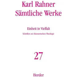 Rahner,K.:Sämtl.Werke.27 Einheit.Vielf, Fachbücher von Karl Rahner