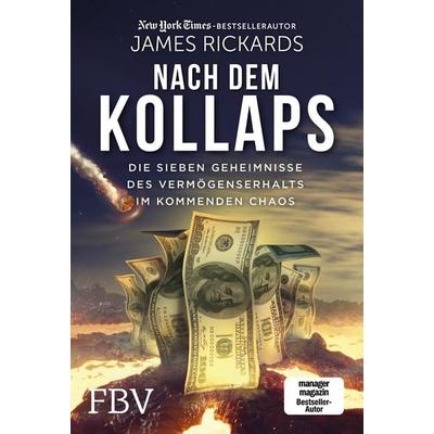 Nach dem Kollaps, Gebundene Ausgabe von James Rickards, Finanzbuch Verlag, 978-3-95972-249-0