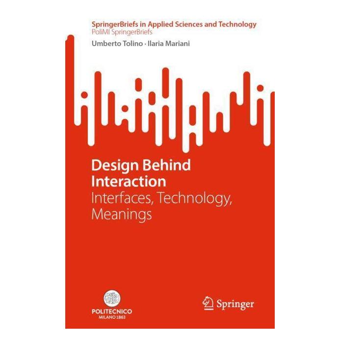 Springer Design Behind Interaction (Englisch, Softcover, Ilaria Mariani, Umberto Tolino) (57074507)