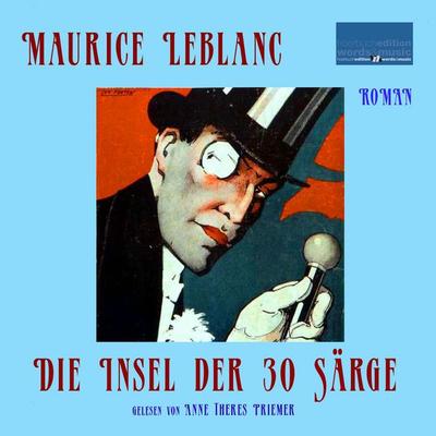 Die Insel der dreißig Särge - Maurice Leblanc, Audio, 4069829102896