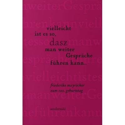 Vielleicht ist es so, dasz man weiter Gespräche führen kann .., Paperback von , Sonderzahl, 978-3-85449-667-0