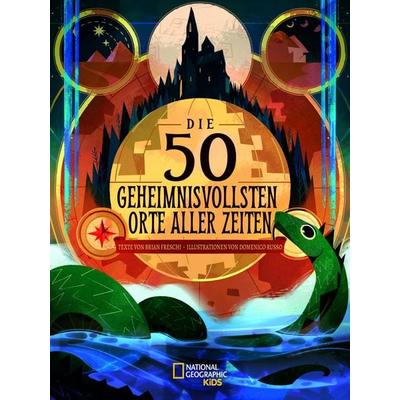 Die 50 geheimnisvollsten Orte der Welt, Gebundene Ausgabe von Brian Fresci, Edizioni White Star SrL