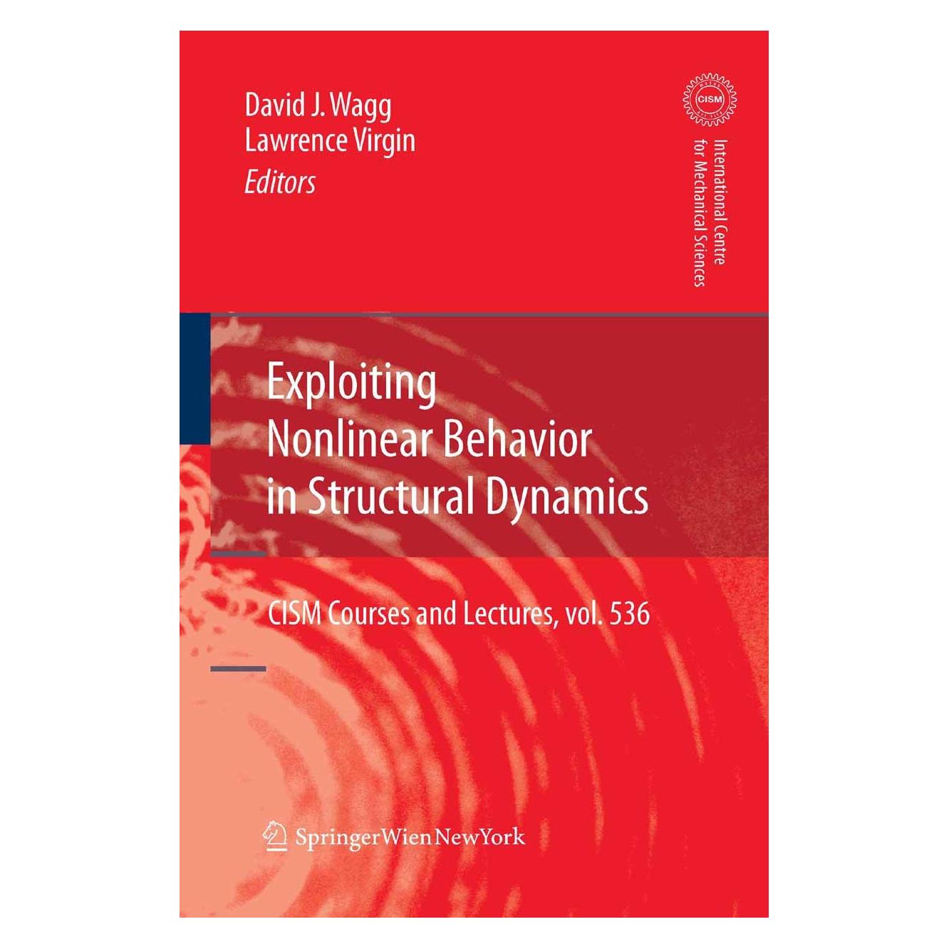 Springer Exploiting Nonlinear Behavior in Structural Dynamics (Englisch, Hardcover, David J. Wagg, Lawrence Virgin) (9783709111864)