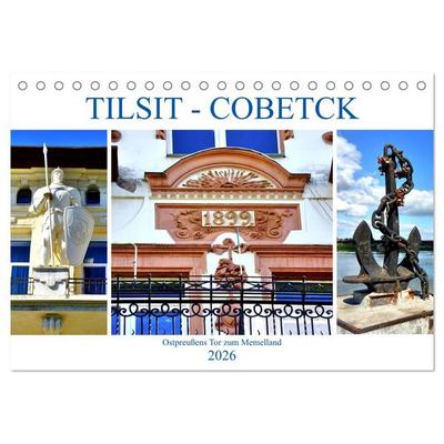TILSIT - COBETCK. Ostpreußens Tor zum Memelland (Tischkalender 2026 DIN A5 quer), CALVENDO Monatskalender