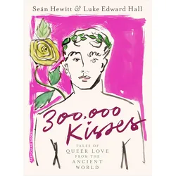 300,000 kisses, Sachbücher von Luke Edward Hall, Seán Hewitt