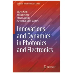 Innovations and Dynamics in Photonics and Electronics, Fachbücher von Pravin Jadhav, Milind Pande, Aavishkar Katti, Vijaya Katti