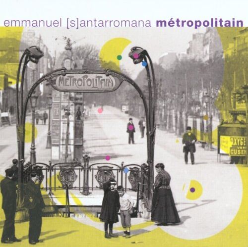 Emmanuel Santarromana - Metropolitain - Preis vom 05.10.2026 03:47:11 h