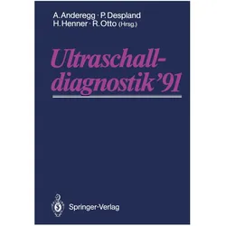 Ultraschalldiagnostik '91, Fachbücher von A. Anderegg, P. A. Despland, R. Otto, H. Henner, H, P/Henner, A Despland