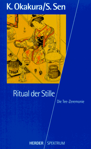 Kakuzo Okakura - Ritual der Stille. Die Teezeremonie - Preis vom 30.09.2026 22:30:23 h