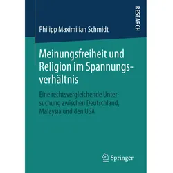 Meinungsfreiheit und Religion im Spannungsverhältnis, Fachbücher von Philipp Maximilian Schmidt