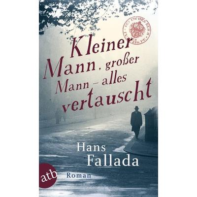 Kleiner Mann, großer Mann – alles vertauscht, Taschenbuch von Hans Fallada, Aufbau TB, 978-3-7466-2687-1