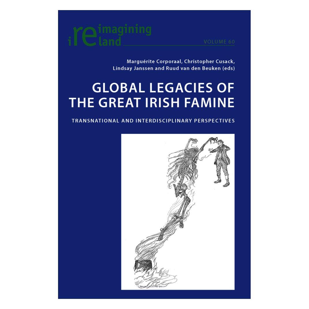 Peter Lang Global Legacies of the Great Irish Famine (Englisch, Softcover, Christopher Cusack, Lindsay Janssen, Marguerite Corporaal, Ruud van den Beuken) (56025918)