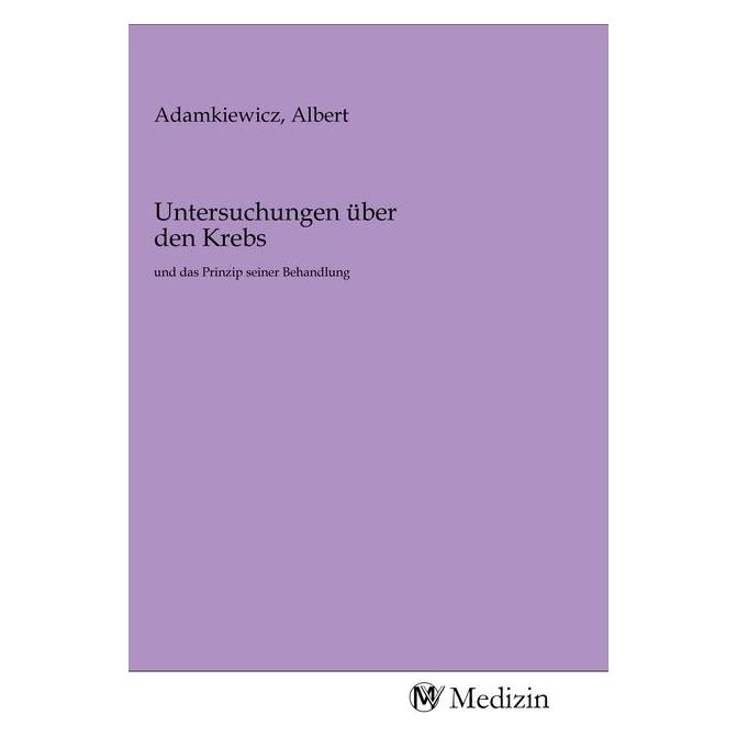 MV-Medizin Untersuchungen über den Krebs (Softcover, Albert Adamkiewicz) (56149693)