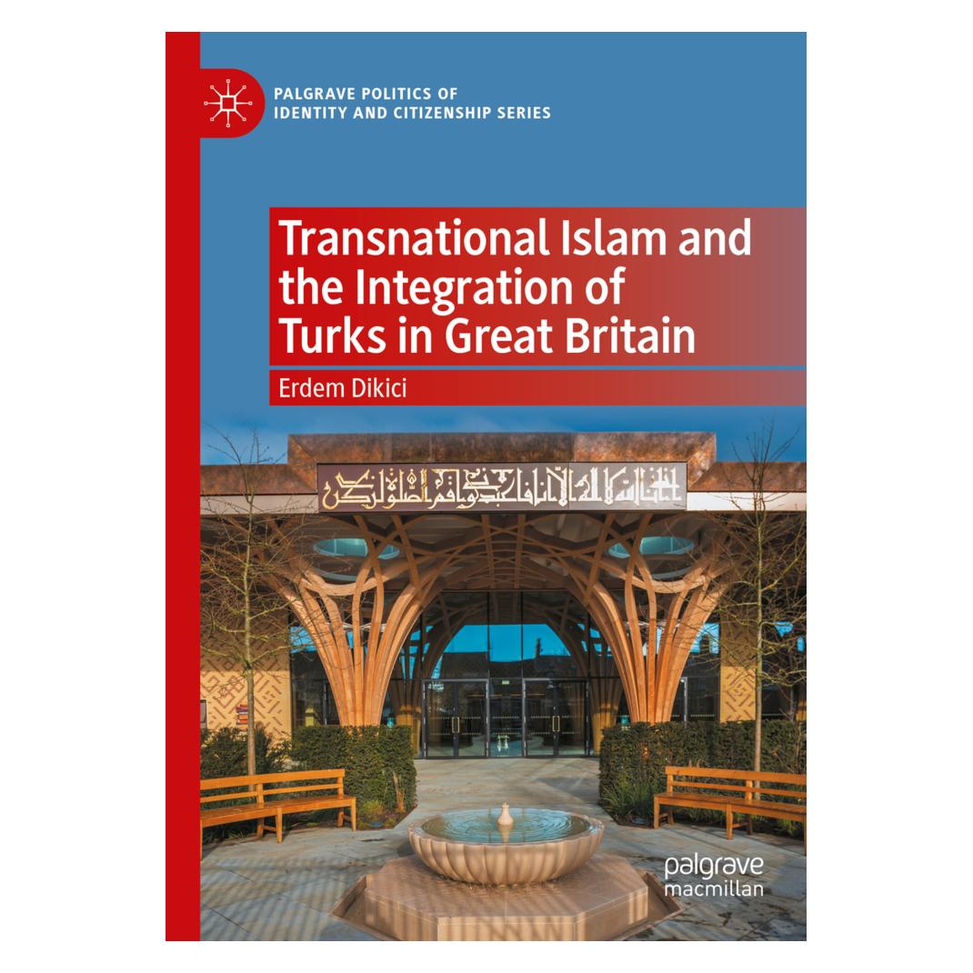 Springer Transnational Islam and the Integration of Turks in Great Britain (Englisch, Softcover, Erdem Dikici) (56894789)