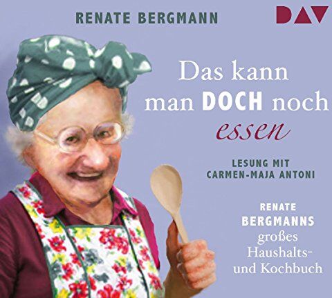 Renate Bergmann - Das kann man doch noch essen. Renate Bergmanns großes Haushalts- und Kochbuch: Lesung mit Carmen-Maja Antoni (2 CDs) - Preis vom 04.10.2026 03:51:26 h