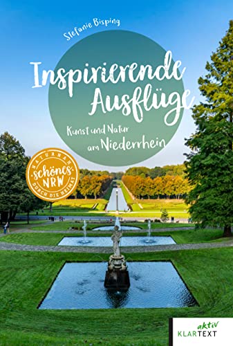 Stefanie Bisping - Inspirierende Ausflüge: Kunst und Natur am Niederrhein - Preis vom 19.10.2026 19:33:35 h