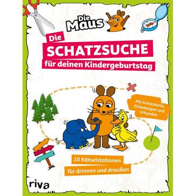 Die Maus – Die Schatzsuche/Schnitzeljagd für deinen Kindergeburtstag, Taschenbuch von , Riva, 978-3-7423-1916-6