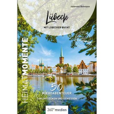 Lübeck mit Lübecker Bucht - HeimatMomente, Taschenbuch von Johannes Bohmann, 360° medien, 978-3-96855-676-5