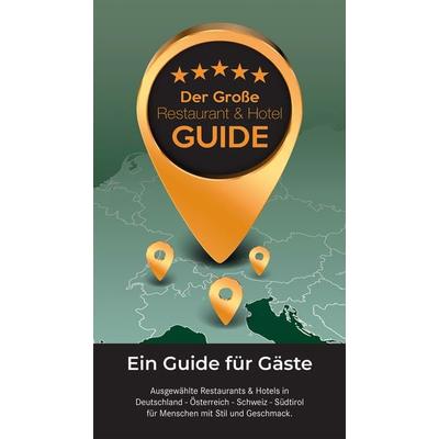 Der Große Restaurant & Hotel Guide 2024, Paperback von , HDT Medien, 978-3-9816331-9-1