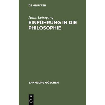 Einführung in die Philosophie, Taschenbuch von Hans Leisegang, De Gruyter, 978-3-11-004626-7