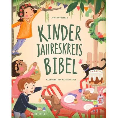 Kinder-Jahreskreis-Bibel, Gebundene Ausgabe von Judith Vonderau, Camino, 978-3-96157-193-2