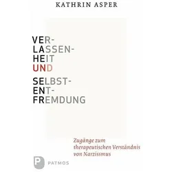 Verlassenheit und Selbstentfremdung, Fachbücher von Kathrin Asper