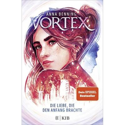 Vortex – Die Liebe, die den Anfang brachte, Gebundene Ausgabe von Anna Benning, Fischer Sauerländer, 978-3-7373-4188-2